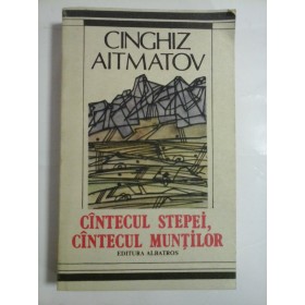 CANTECUL  STEPEI,  CANTECUL  MUNTILOR  -  CINGHIZ  AITMATOV 